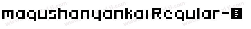 magushanyankai Regular字体转换